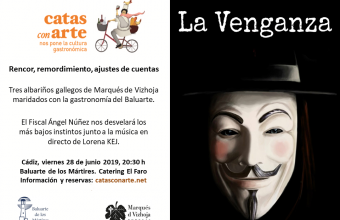 La Venganza, nueva Cata con arte, el viernes 28 de junio en el Baluarte de los Mártires