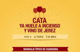 5 de abril. El Puerto. Cata 'Ya huele a incienso y vino de Jerez'