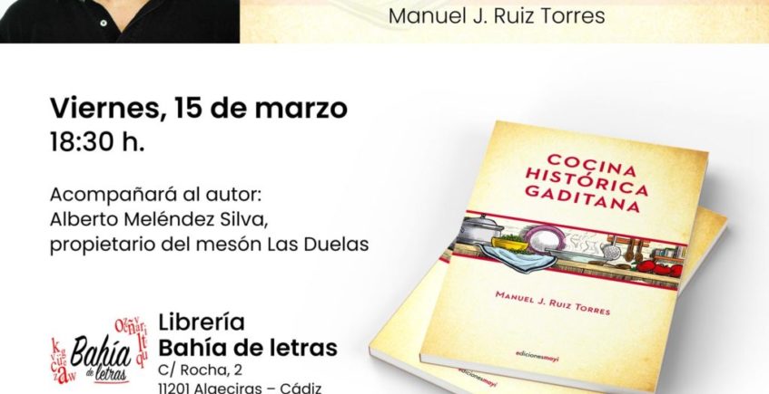 Presentación en Algeciras del libro Cocina Histórica Gaditana de Manuel Ruiz Torres