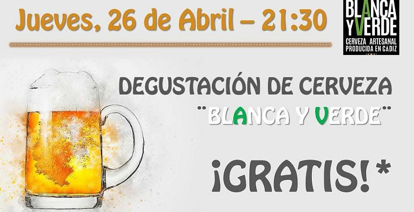 26 de abril. Chiclana. Degustación gratuita de cerveza Verde y Blanca