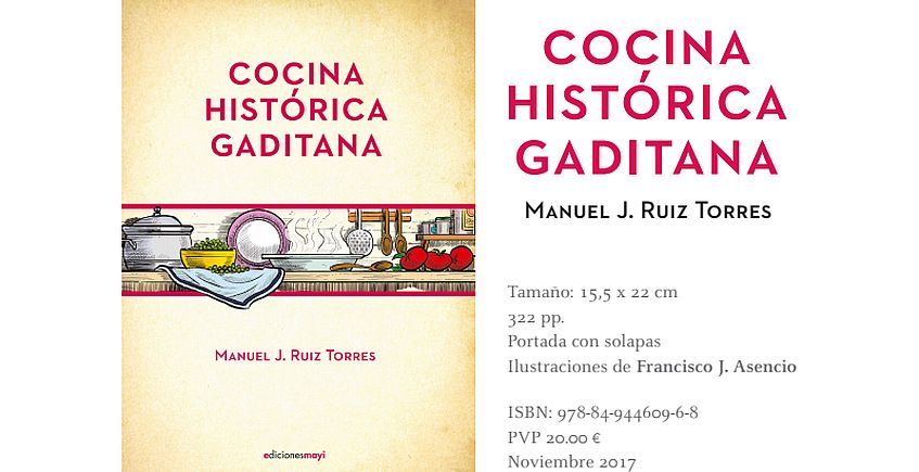 14 de diciembre. Cádiz. Presentación del libro Cocina Histórica Gaditana de Manuel J. Ruiz Torres.