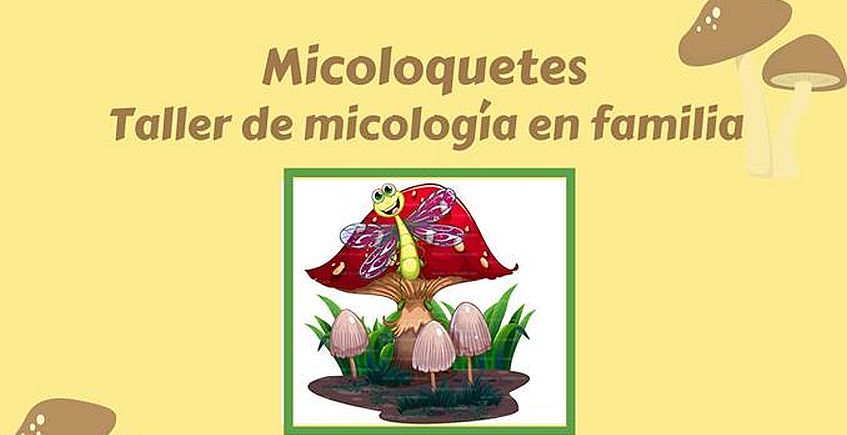 9 de diciembre. Chiclana. "Micoloquetes", taller de micología en familia