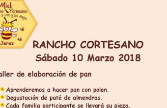 10 y 11 de marzo. Jerez. Taller de pan y de apicultura en Rancho Cortesano