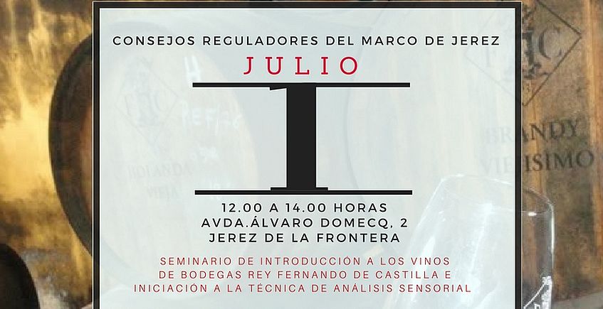 1 de julio. Jerez. Seminario de introducción a los vinos de Rey Fernando de Castilla