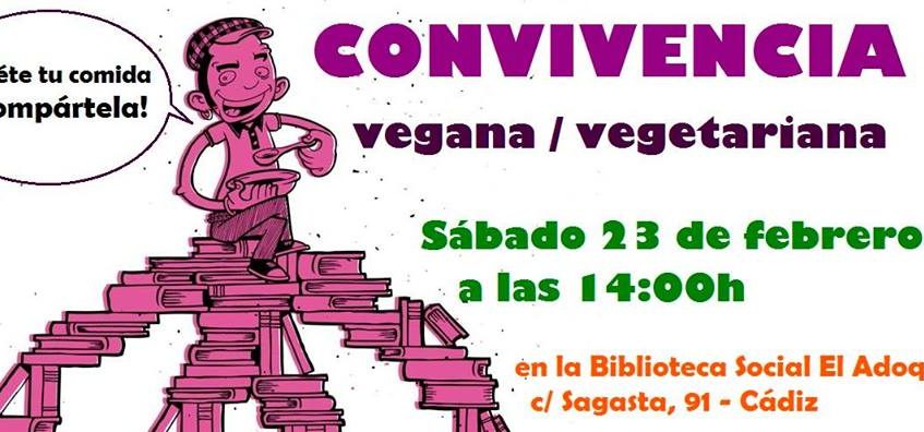 23 febrero. Cádiz. Convivencia vegana y vegetariana
