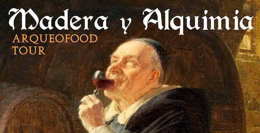 10 de noviembre. Cádiz. Ruta histórica y gastronómica Madera y Alquimia