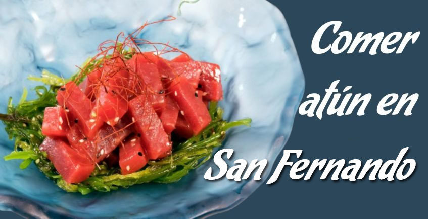 Comer atún rojo en San Fernando