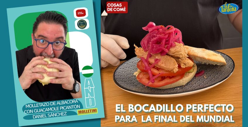 Molletazo de albacora con guacamole de Daniel de María, primer candidato al bocadillo perfecto para la final del mundial